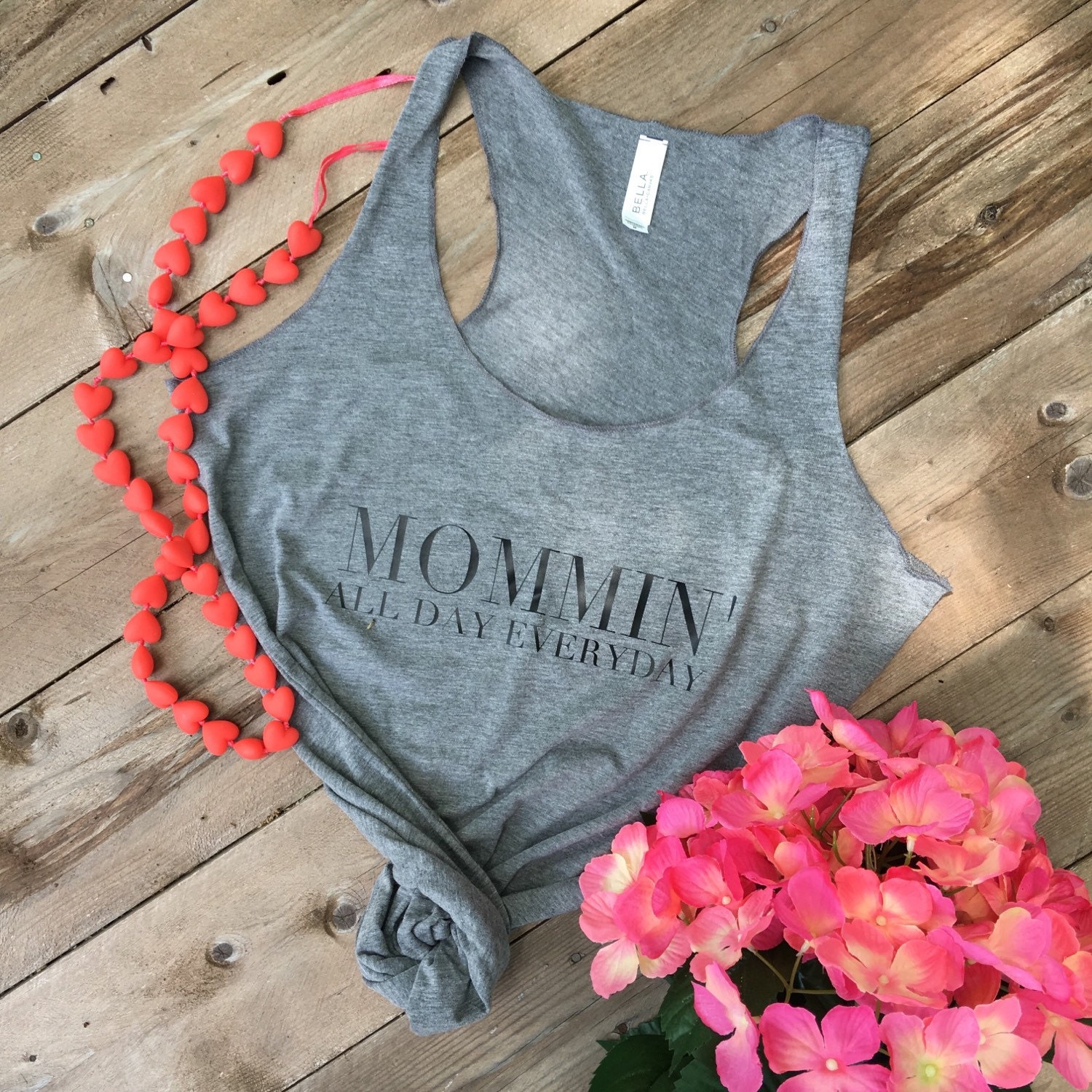 Mommin' All Day Everyday - Tank for mom - Mom Tank - Mom Life - Motherhood - Mom Style