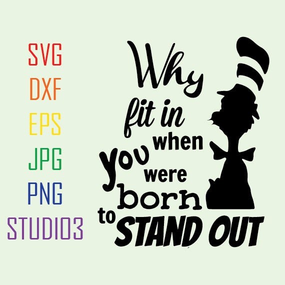Dr. Seuss Why Fit In When You Were Born To Stand