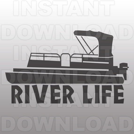 Download River Life with Pontoon Boat SVG FileRiver Life SVG FileBoat