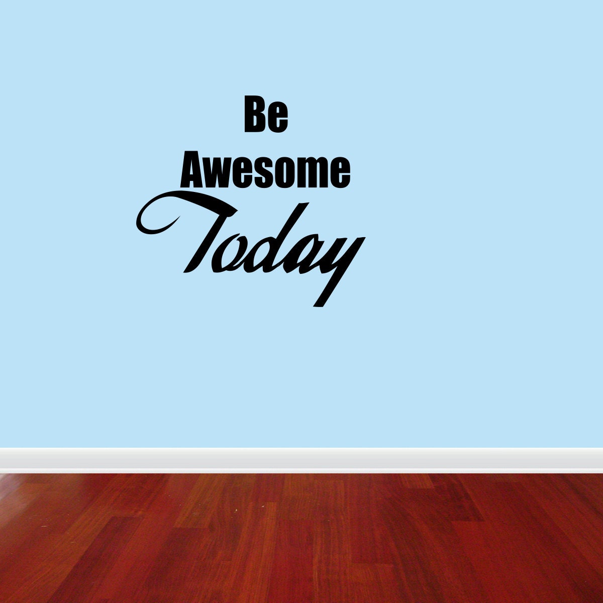Wall Decal Quote Be Awesome Today Inspirational by vinylwordsdecor