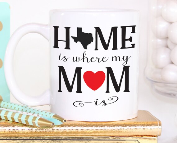 home is where my mom is sweet coffee mug