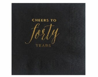 40th Birthday Napkins - Gold Foil Napkins - Cheers to Forty Years
