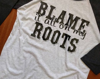 my roots shirt