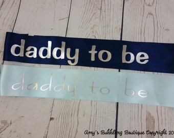 Daddy to be Sash - Baby Shower Custom sash For dad to be to wear to Baby Shower or Baby Sprinkle, Comes with Rhinestone Pin