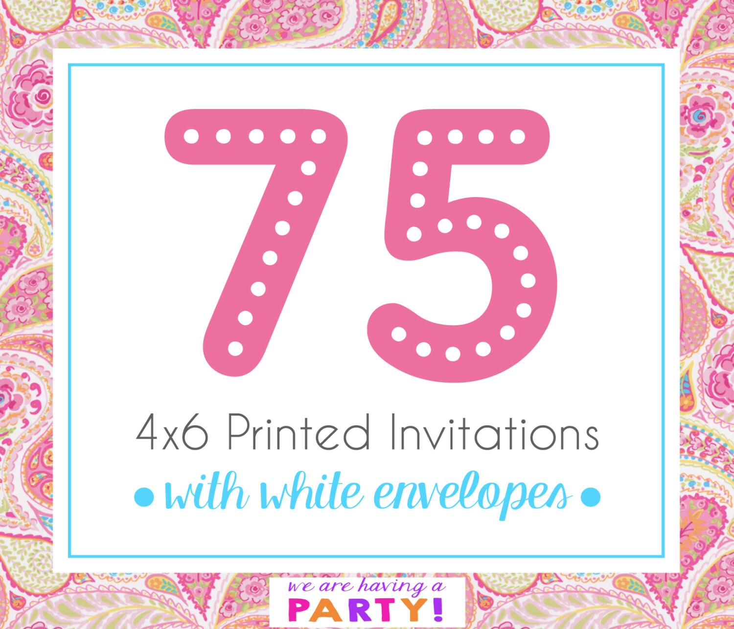 75 4x6 Invitations with White Envelopes Professionally