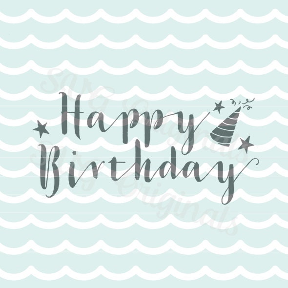 Download Happy Birthday SVG vector File. Cricut Explore and more ...