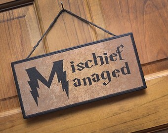 Clearance!! Mischief Managed Sign/Plaque…Great gift for Harry Potter fans!