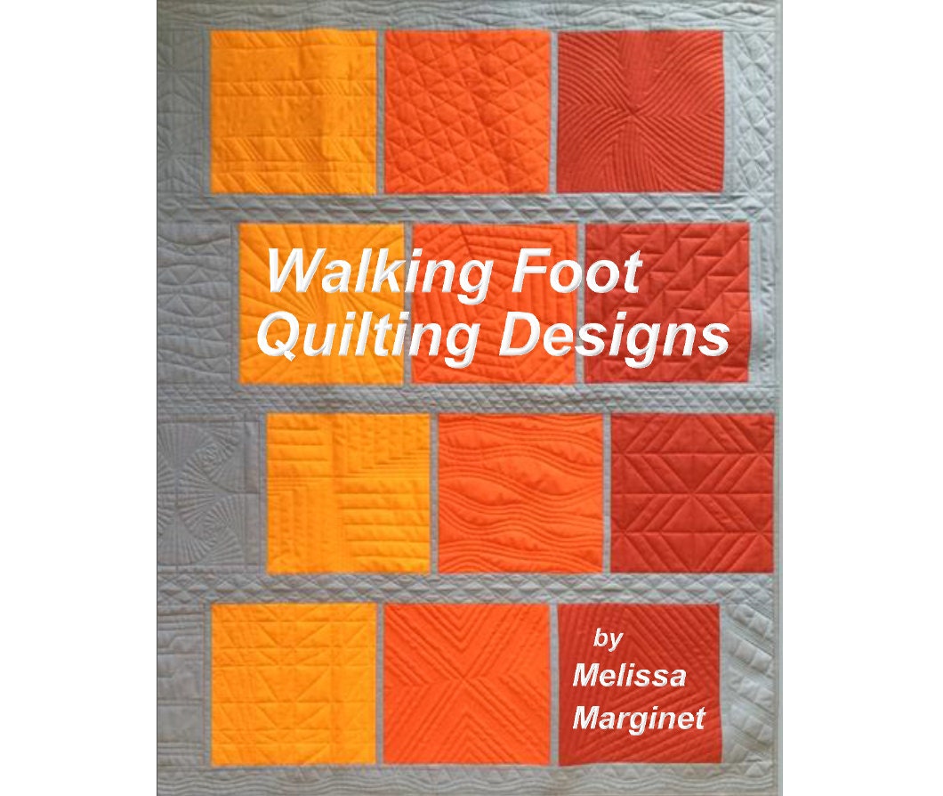 Walking Foot Quilting Designs By Melissa Marginet