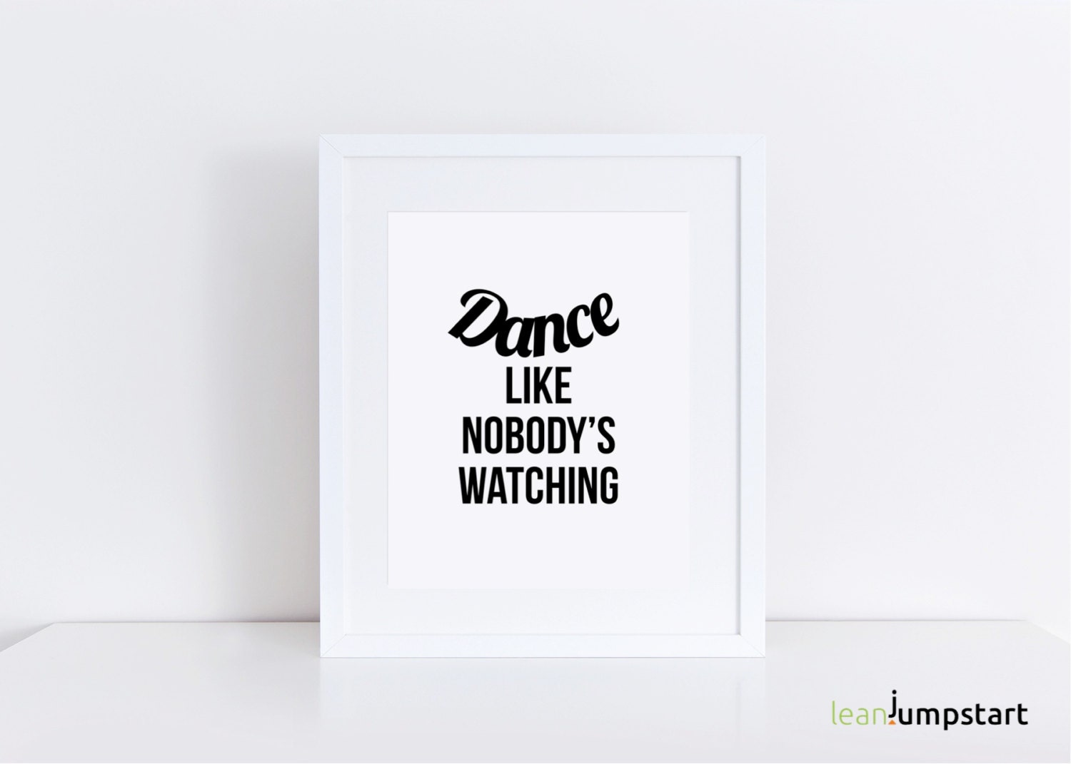 Dance like no one is watching Dance Poster Dance Quotes