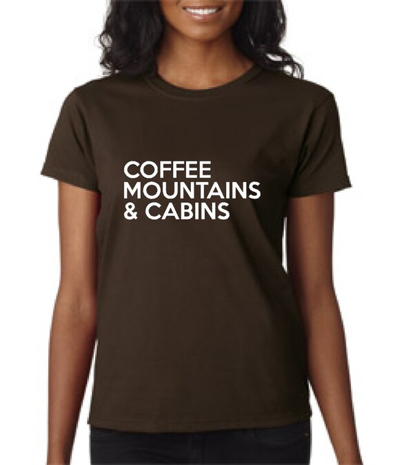 Ideas de la camisa café montañas cabañas t camisa por bluefrogtees