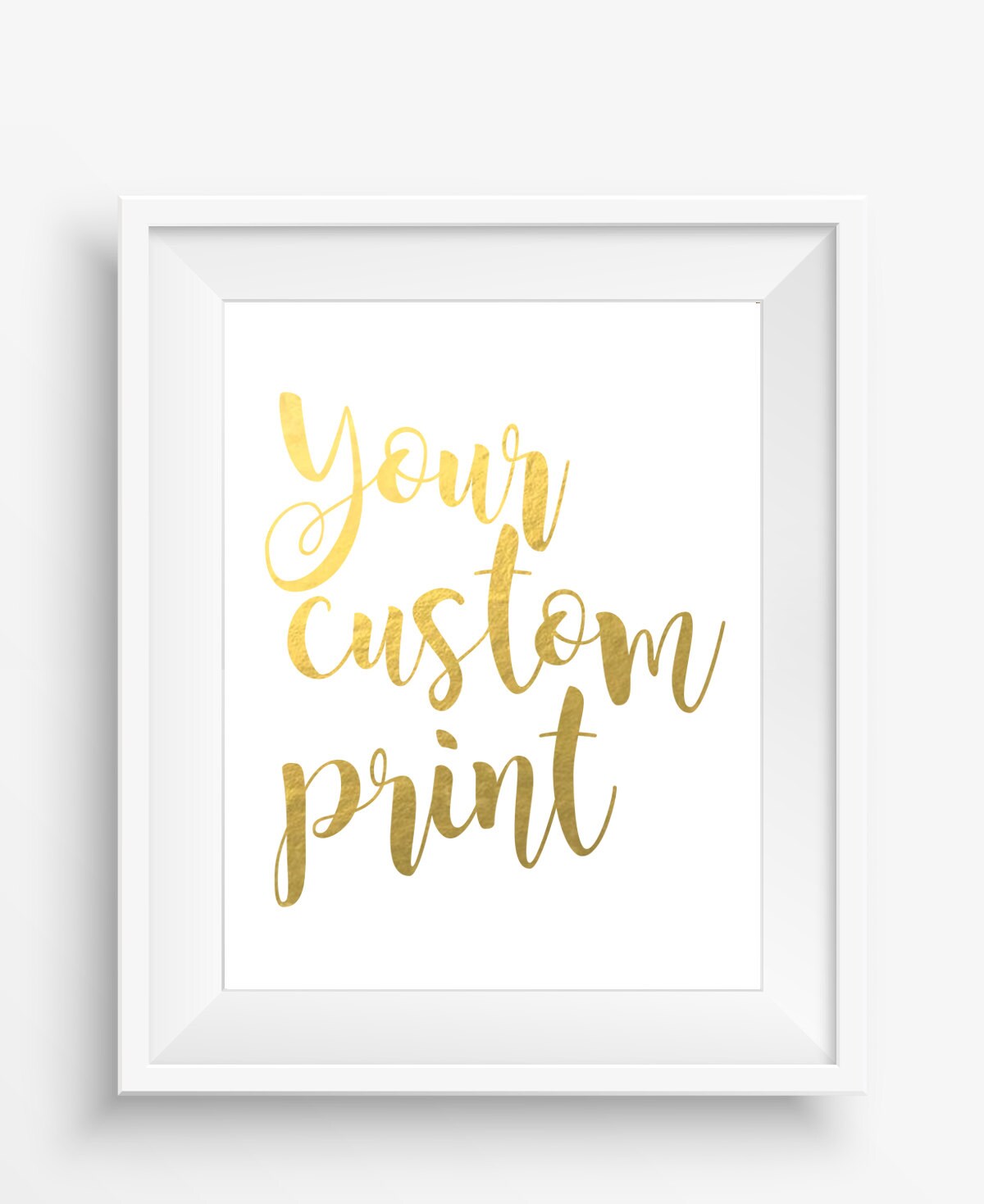 Customized Gold Foil Print Quote Gold Print Design