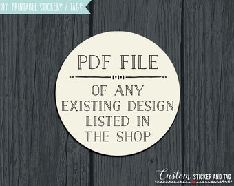 Printable stickers or tags of any item in the shop, PDF file, digital file, custom PDF stickers, favor printables, wedding printables (P-01)