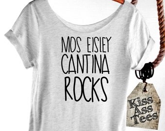 MOS EISLEY CANTINA Rocks. Star Wars shirt. Slouchy Off The Shoulder, Raw Edge, Loose Fit. Attitude Shirt. Sexy, Choice of 4 Shirt Colors
