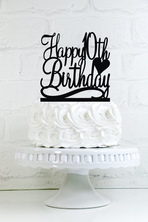 Happy 10th Birthday Cake Topper or Sign