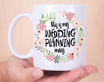 Wedding Planning Mug - Gift for Bride or Planner, Gift for Her Coffee Lover or Tea Lover Bridal Shower Bride to Be (Item - MWP800)
