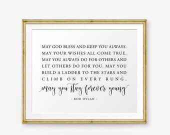 Bob Dylan Quote Printable, May you stay forever young, Song Lyrics art, Nursery Decor, Home Decor, Baby Decor, Retro printable