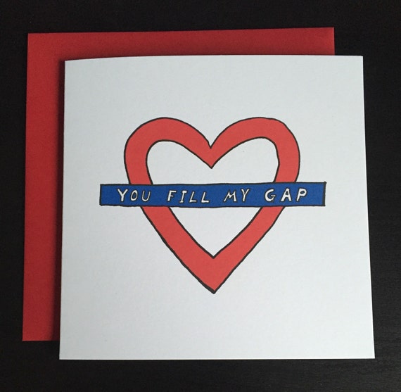 Valentines Day Card, alternative cards, Love card, You fill my gap ...