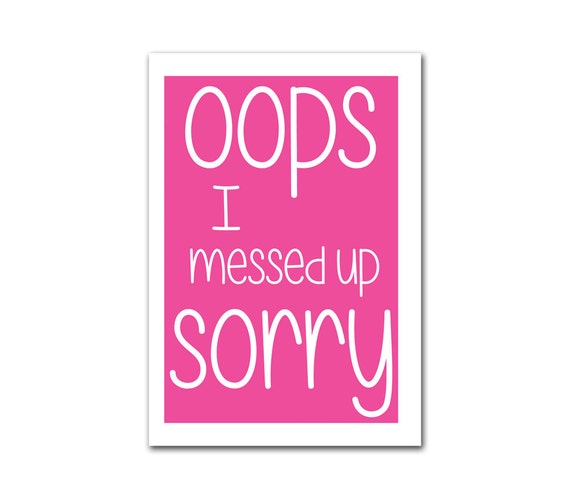 Oops I Messed Up Sorry Sorry Card by MostlyBeautiful on Etsy