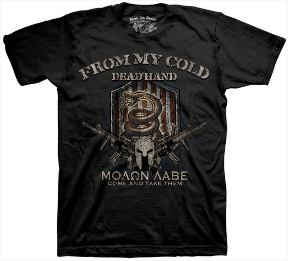 from my cold dead hands shirt