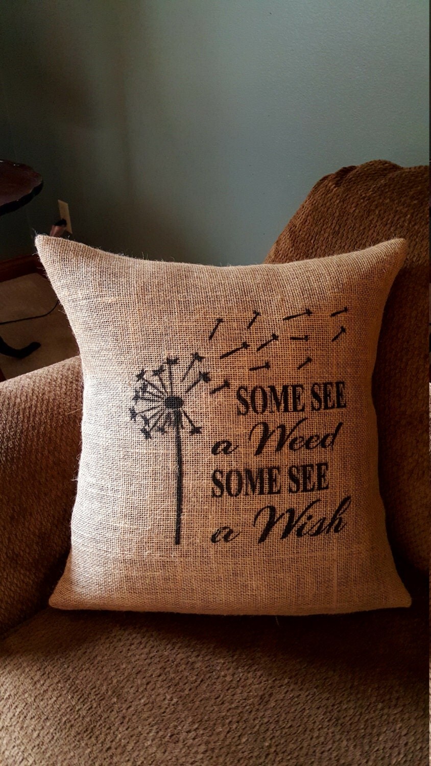 Inspirational Decorative Burlap Pillow Some See a Weed Some