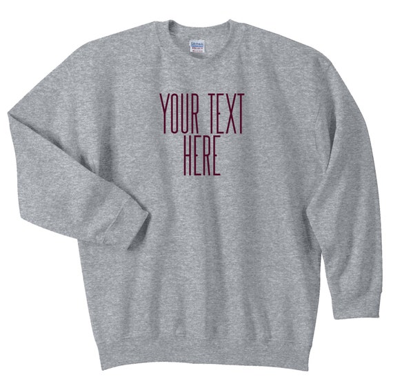 custom text sweatshirt