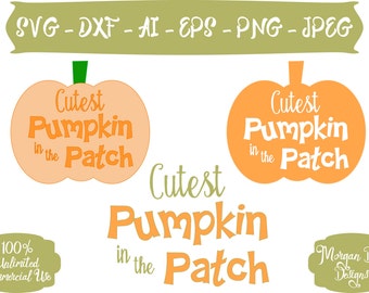 Cutest Pumpkin in the Patch SVG - Pumpkin SVG - Pumpkin Patch SVG - Pumpkin Clip Art - Files for Silhouette Studio/Cricut Design Space