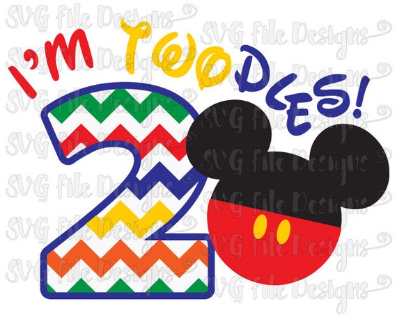 Download I'm Twodles Two Year Birthday Mickey Mouse by SVGFileDesigns