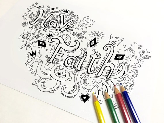 Have Faith Coloring Page Adult coloring page Art Therapy