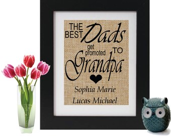 Personalized Gift for Dad - BEST DADS - Grandparents - The best Dads get promoted with names - Grandparents gifts - Parents gifts - Burlap