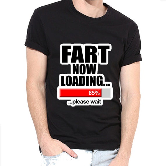 Fart Now Loading-Round Neck Men T-shirts 100% Cotton T-Shirts