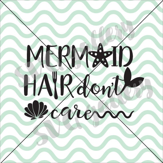 Download Mermaid SVG mermaid hair don't care SVG Digital cut