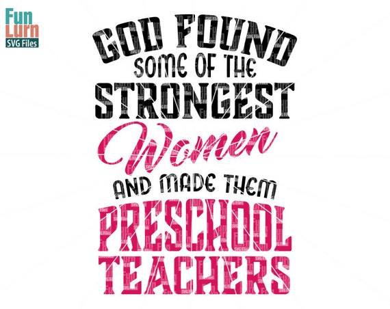 Download Preschool teachers svg god found strongest womenSVG png