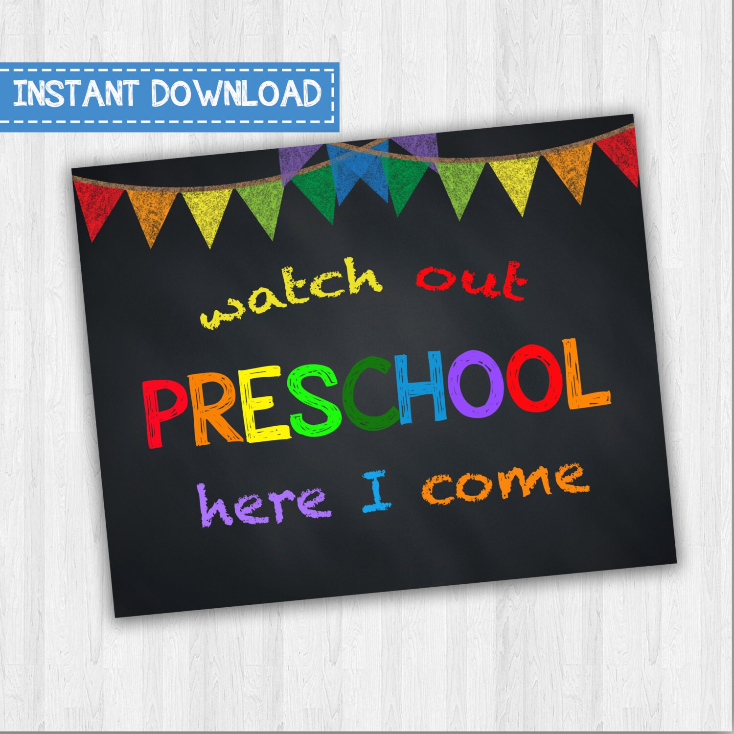 Watch Out Preschool Here I Come First Day Of School Signs