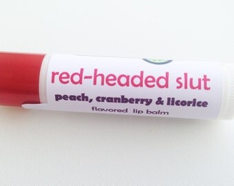 Red-Headed Slut lip balm - shot flavored lip balm - licorice, peach and cranberry flavored