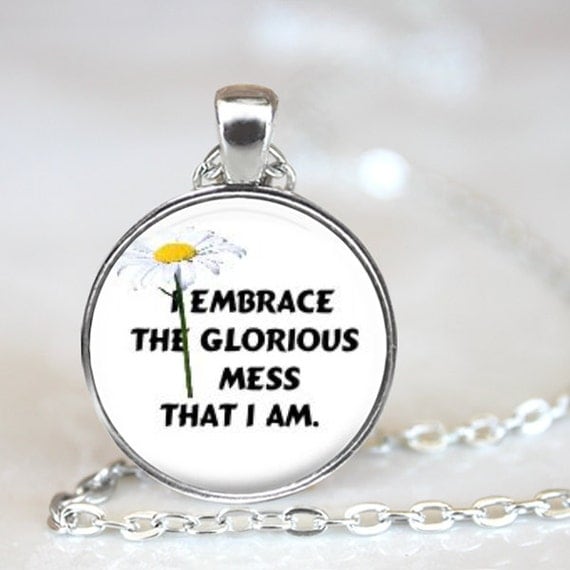 i-embrace-the-glorious-mess-that-i-am-elizabeth-gilbert