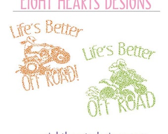 Lifes Better OffRoad SVG Cutting Designs dxf png eps file types Tshirts Bags - Great Gift!!