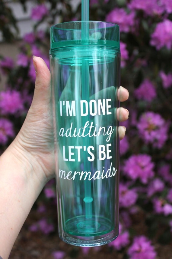 Download I'm Done Adulting Let's Be Mermaids Skinny Tumbler