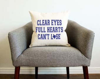 Friday Night Lights TV SHOW "Clear Eyes, Full Hearts, Can't Lose" Pillow - Home Decor, Texas, Football, Gift for Him, Gift for Dad