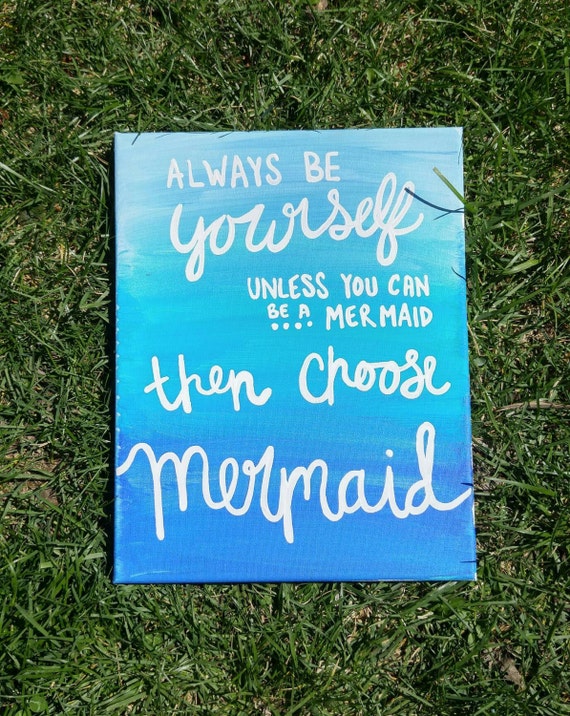 Download Always be yourself unless you can be a mermaid then choose