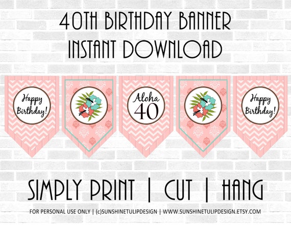 Printable 40th Birthday Banner Aloha 40 Banner Luau Banner