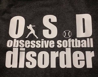 O.S.D.- Obsessive Softball Disorder