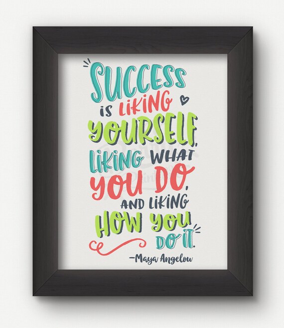 Success Is Liking Yourself Liking What You Do And How You Do