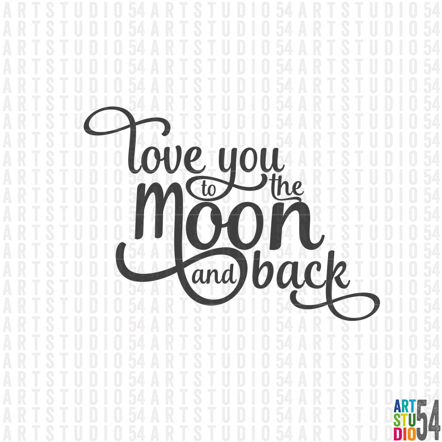 Download Love You to the Moon and Back Digital File Clip Art SVG
