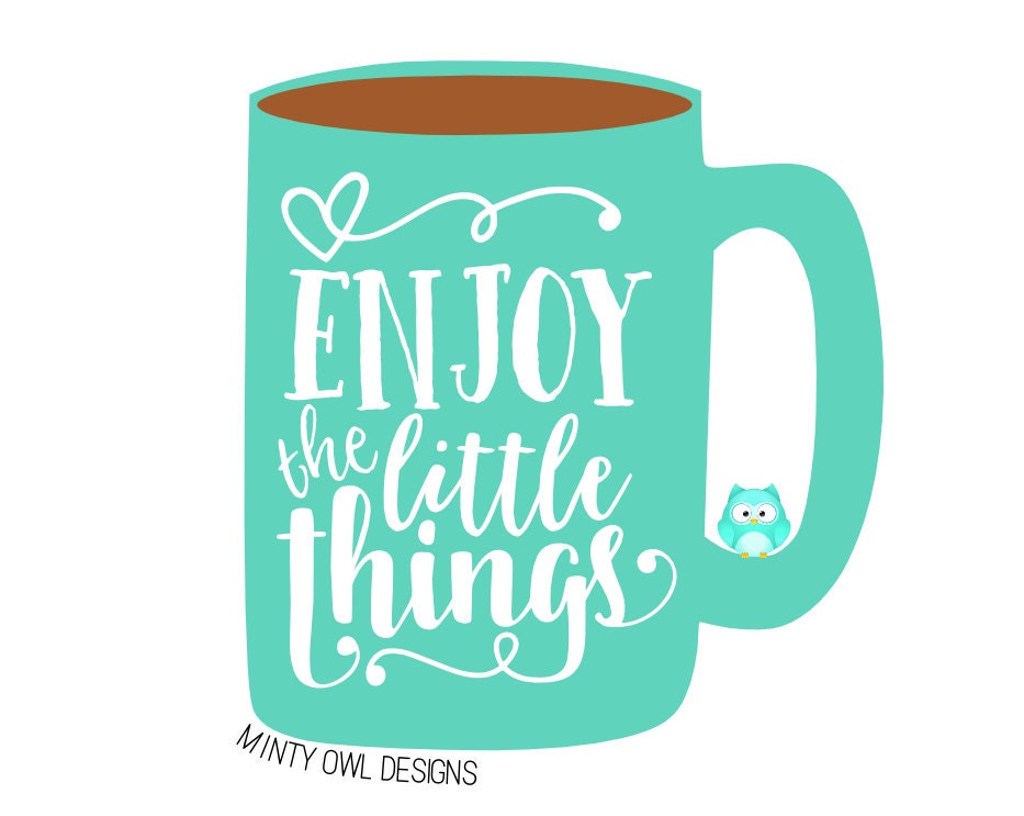 Download Cricut SVG Enjoy The Little Things SVG Cut File Coffee Mug
