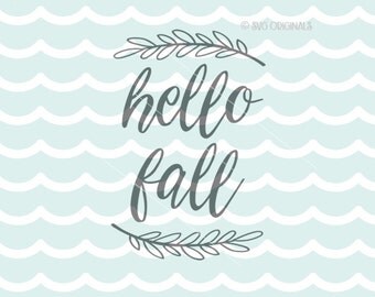 Hello Fall SVG Cricut Explore and more. Cut or Printable. Hello Fall Quote Autumn Leaves Fall Calligraphy Sign SVG
