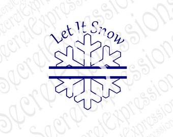 Snowflake Split Monogram Svg, Let It Snow Svg, Snowflake Svg, Digital Cutting File Eps Png DXF, JPEG, SVG Cricut, Svg Silhouette, Print File