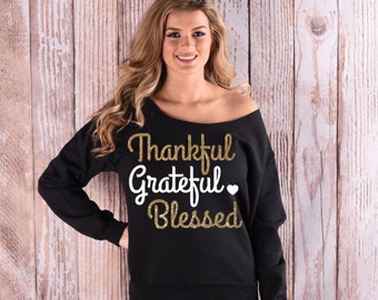 Thankful Grateful Blessed Slouchy off the Shoulder Sweatshirt. Gold Glitter Sweatshirt. Thanksgiving Sweatshirt. Religious Shirt. Holidays