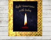 Printable Inspirational Quote, Light Tomorrow With Today, Digital Motivational Art, Universe Print Download, Gold Foil Quote Wall Art Printable Inspirational Quote, Light Tomorrow With Today, Digital Motivational Art, Universe Print Download, Gold Foil Quote Wall Art