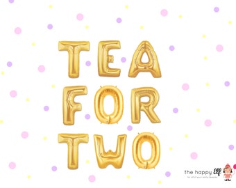 16" Gold TEA FOR TWO balloons/banner. Two year old balloons. Kids party. Tea party. Alice in wonderland party. Tea for two. Girls night.