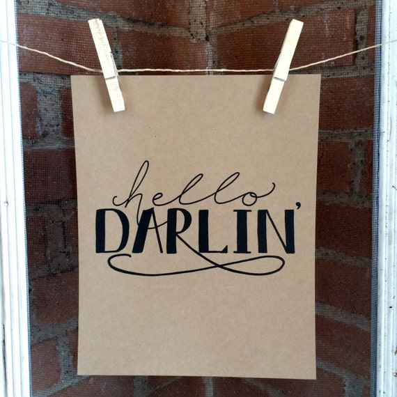 Hello Darlin' 8 x 10 Print